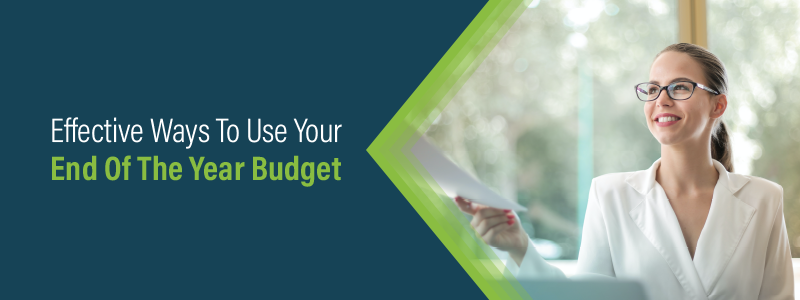 Effective Ways to Use Your End of The Year Budget