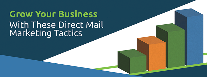 Grow Your Business with These Direct Mail Marketing Tactics