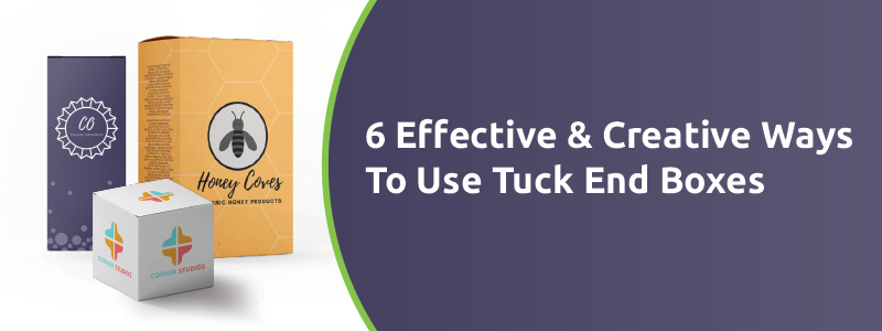 Ways to Use Tuck End Boxes