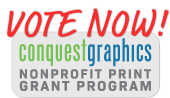 Vote for our nonprofit in Conquest Graphics' Nonprofit Grant Program now!